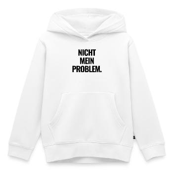Ce n’est pas mon problème - Sweat Premium à capuche enfant bio - blanc - Devant - AI Model Kid Female (0cm)