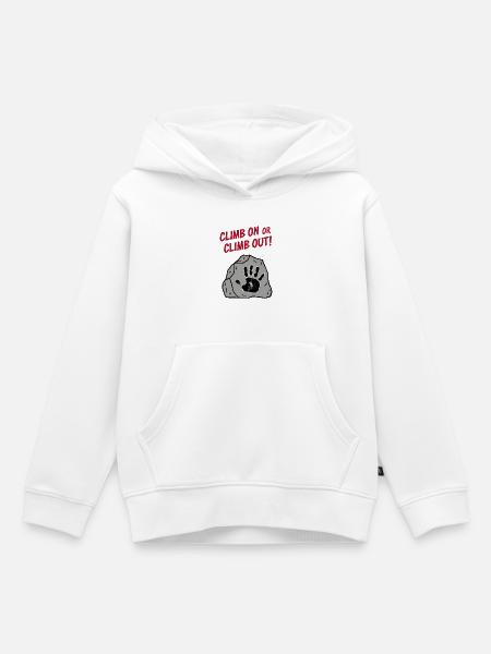 Climb On or Climb Out - Kinder Premium Organic Hoodie - Weiß