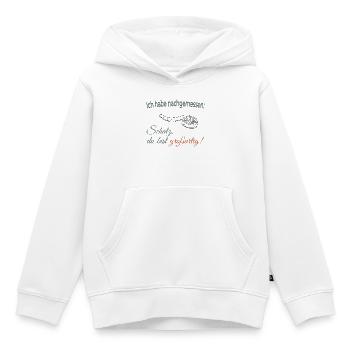 J’ai mesuré : Chérie, tu es géniale ! - Sweat Premium à capuche enfant bio - blanc - Devant - AI Model Kid Female (0cm)