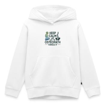 Ostéopathe, reste calme, gère ça professionnellement - Sweat Premium à capuche enfant bio - blanc - Devant - AI Model Kid Female (0cm)