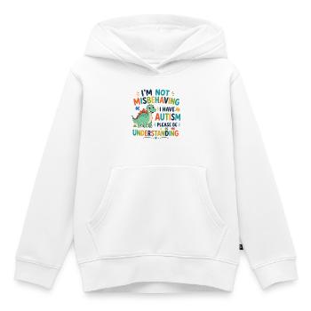 I don't misbehave, I have autism - Kids Premium Organic Hoodie - white - Front - AI Model Kid Female (0cm)