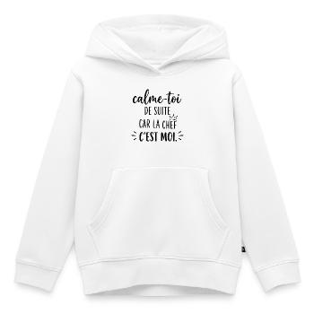 Calme-toi de suite car la chef c'est moi - Sweat Premium à capuche enfant bio - blanc - Devant - AI Model Kid Female (0cm)