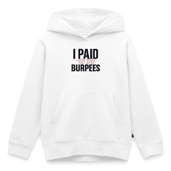Ich habe bezahlt, um Burpees zu machen - Kinder Premium Organic Hoodie - Weiß - Vorne - AI Model Kid Female (0cm)