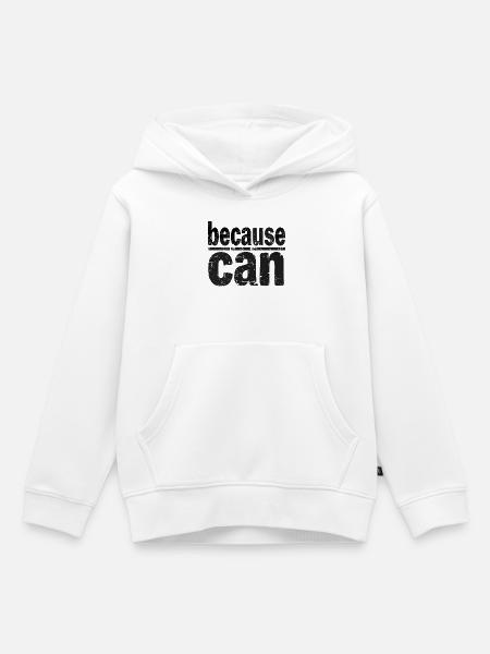 because can - Kinder Premium Organic Hoodie - Weiß