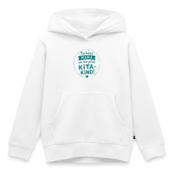 Tschüss Mama Kita Kind Design - Kinder Premium Organic Hoodie - Weiß - Vorne - AI Model Kid Female (0cm)