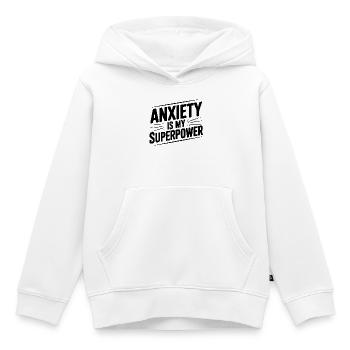 L’anxiété est mon super-pouvoir - Sweat Premium à capuche enfant bio - blanc - Devant - AI Model Kid Female (0cm)