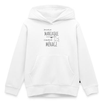 Pas maniaque j'aime le ménage - Sweat Premium à capuche enfant bio - blanc - Devant - AI Model Kid Female (0cm)