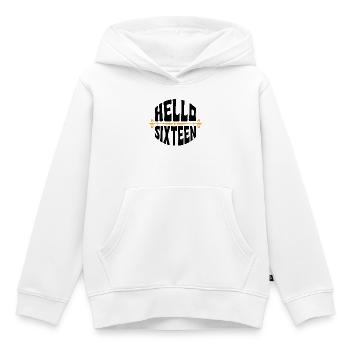 Bonjour seize ans 16 ans Designer - Sweat Premium à capuche enfant bio - blanc - Devant - AI Model Kid Female (0cm)