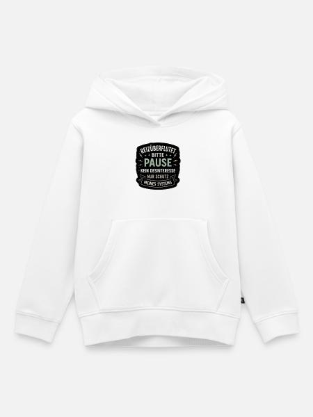 Reizüberflutet Bitte Pause - Kinder Premium Organic Hoodie - Weiß