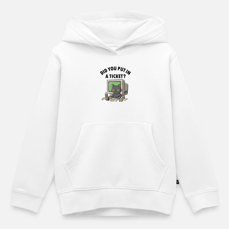 Helpdesk Cat demande, vous avez créé un ticket - Sweat Premium à capuche enfant bio - blanc