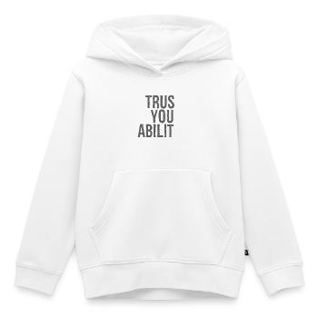 Vertrauen Sie auf Ihre Fähigkeiten - Kinder Premium Organic Hoodie - Weiß - Vorne - AI Model Kid Female (0cm)