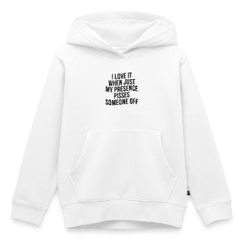 I love it when Just my presence pisses someone off - Kids Premium Organic Hoodie - white - Front - AI Model Kid Female (0cm)