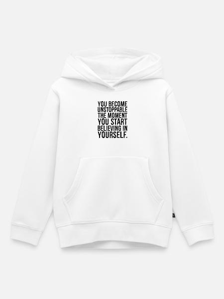Du wirst unaufhaltsam, sobald du anfängst - Kinder Premium Organic Hoodie - Weiß