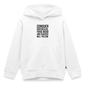 conquer obstacles forge ahead and success will - Kids Premium Organic Hoodie - white - Front - AI Model Kid Female (0cm)