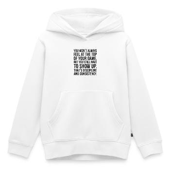 Sie werden sich nicht immer an der Spitze Ihres Spiels fühlen - Kinder Premium Organic Hoodie - Weiß - Vorne - AI Model Kid Female (0cm)