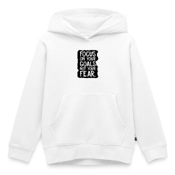 Concentrez-vous sur vos objectifs, pas sur votre peur - Sweat Premium à capuche enfant bio - blanc - Devant - AI Model Kid Female (0cm)