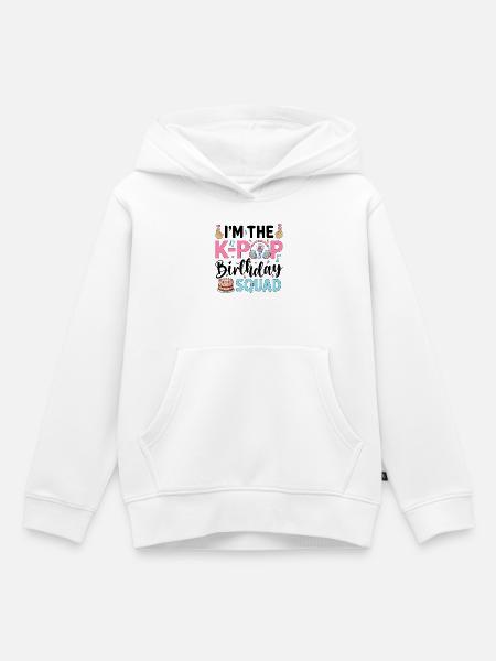 I'm The K-Pop Birthday Squad - Kinder Premium Organic Hoodie - Weiß
