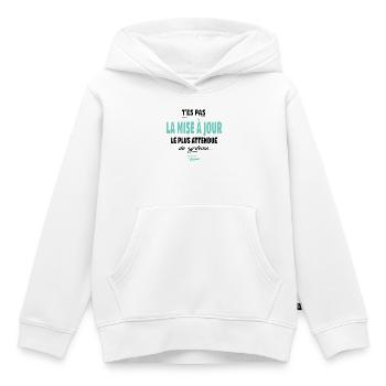 T’es pas la mise à jour la plus attendue - Geek - Sweat Premium à capuche enfant bio - blanc - Devant - AI Model Kid Female (0cm)