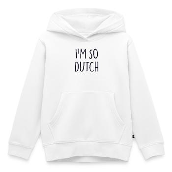 JE SUIS TELLEMENT NÉERLANDAIS - Sweat Premium à capuche enfant bio - blanc - Devant - AI Model Kid Female (0cm)