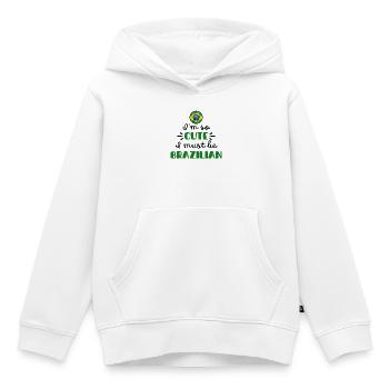I'm So Cute I Must Be Brazilian – Baby & Kids - Kids Premium Organic Hoodie - white - Front - AI Model Kid Female (0cm)