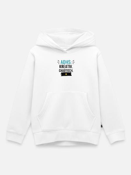 ADHS – Kreativ. Chaotisch. - Kinder Premium Organic Hoodie - Weiß