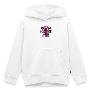 WER ANGST VOR STARKEN FRAUEN HAT WÄHLT RECHTS - Kinder Premium Organic Hoodie - Weiß - Vorne - AI Model Kid Female (0cm)