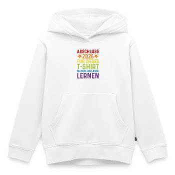 Abschluss 2026 T-Shirt Spruch lange lernen - Kinder Premium Organic Hoodie - Weiß - Vorne - AI Model Kid Female (0cm)