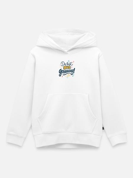 Du bist gut genug Musikmotiv - Kinder Premium Organic Hoodie - Weiß