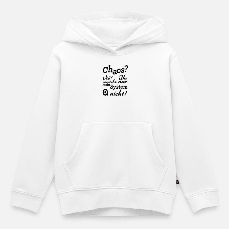 Chaos? Nö! - Fun, ADHS, Sprüche, Geschenk - Kinder Premium Organic Hoodie - Weiß