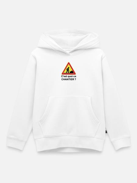 C'est quoi ce chantier ? - Sweat Premium à capuche enfant bio - blanc