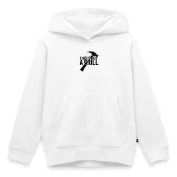 This Is Not A Drill . Hammer - Kids Premium Organic Hoodie - white - Front - AI Model Kid Female (0cm)