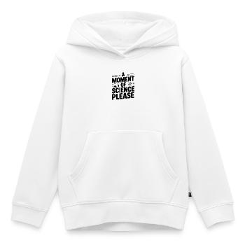 A Moment of Science Please - Kids Premium Organic Hoodie - white - Front - AI Model Kid Female (0cm)