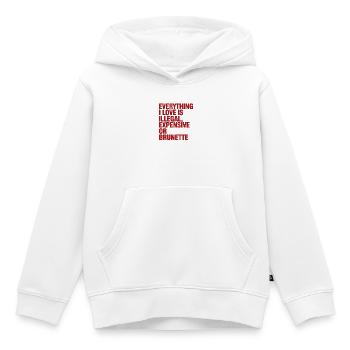 Everything I Love Is Illegal Expensive Or Brunette - Kids Premium Organic Hoodie - white - Front - AI Model Kid Female (0cm)