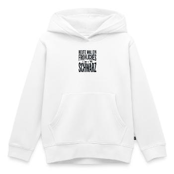 Heute mal ein fröhliches Schwarz Spruch - Kinder Premium Organic Hoodie - Weiß - Vorne - AI Model Kid Female (0cm)
