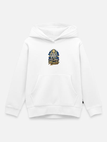 He Still Does Miracles – Christlicher Spruch - Kinder Premium Organic Hoodie - Weiß