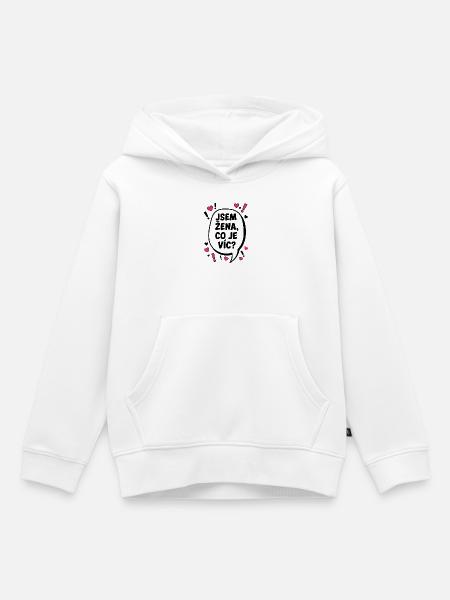 Jsem Zena Co Je Vic - Kinder Premium Organic Hoodie - Weiß