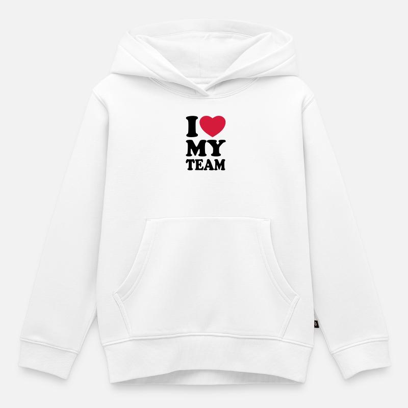 I love my team - J'aime mon équipe - Sweat Premium à capuche enfant bio - blanc