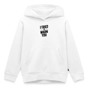 Ich habe versucht, Sie zu warnen - Kinder Premium Organic Hoodie - Weiß - Vorne - AI Model Kid Female (0cm)