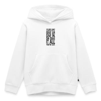 Vous n’avez que 3 choix dans la vie : abandonner, céder - Sweat Premium à capuche enfant bio - blanc - Devant - AI Model Kid Female (0cm)
