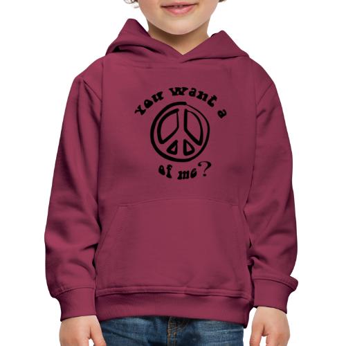 si desidera una pace di me scherzo arte hippie pace divertente - Felpa con cappuccio Premium per bambini