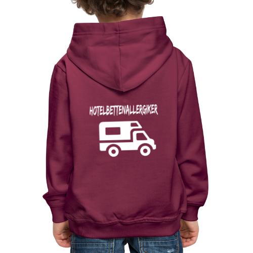 Wohnmobil Shirt Camping Hotelbettenallergiker - Kinder Premium Hoodie