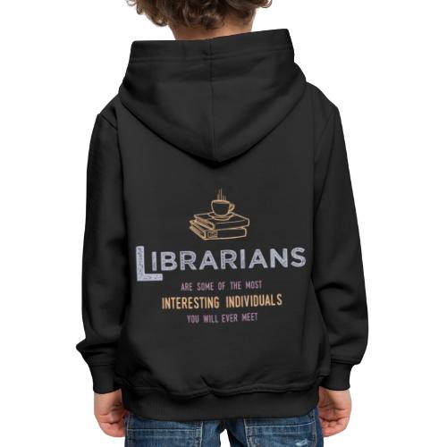 0336 Bibliotekar & Bibliotekar Roligt ordsprog - Premium hættetrøje til børn