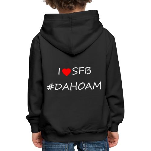 I ❤️ SFB #DAHOAM - Kinder Premium Hoodie
