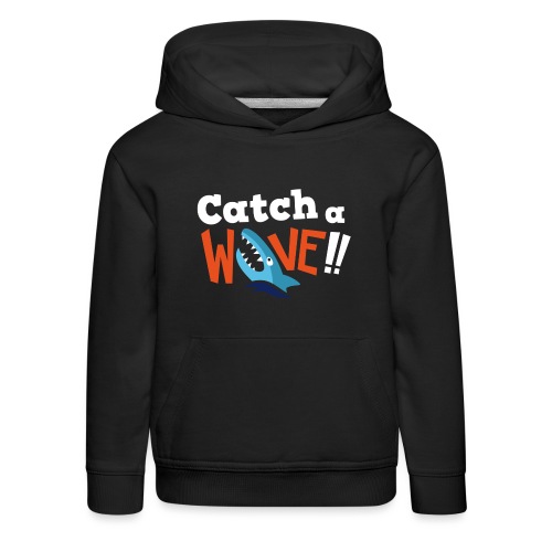 catch a wave font w - Kinder Premium Hoodie