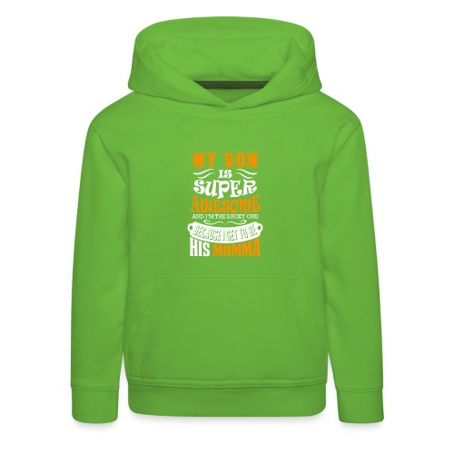 My Son Is Super Awesome His Momma - Kids' Premium Hoodie