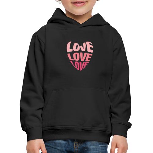 LOVE LOVE LOVE - Kinder Premium Hoodie