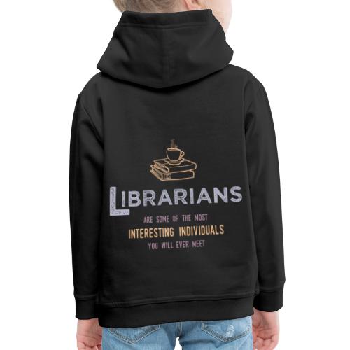 0336 Librarian & Librarian Funny saying - Kids' Premium Hoodie