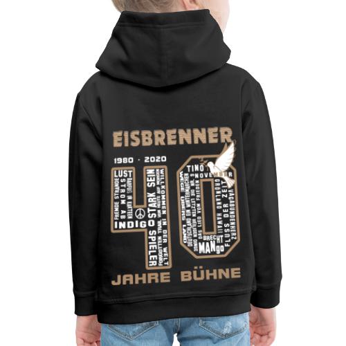 EISBRENNER - 40 Jahre Bühne (Druck vorne) - Kinder Premium Hoodie