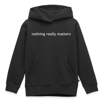 nothing really matters - Kids Premium Organic Hoodie - black - Front - AI Model Kid Male (0cm)