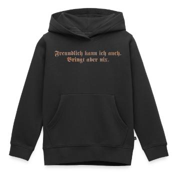 Freundlich kann ich auch - Kinder Premium Organic Hoodie - Schwarz - Vorne - AI Model Kid Male (0cm)